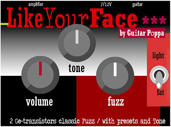 LikeYourFace - Fuzz française artisanale type Fuzz Face par Guitar Poppa - 2 transistors NOS au germanium - modèle ***